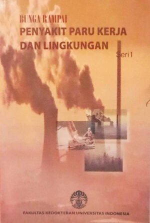 Bunga Rampai Penyakit Paru Kerja dan Lingkungan