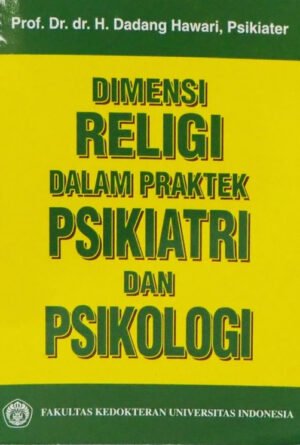 Dimensi Religi dalam Praktek Psikiatri & Psikologi
