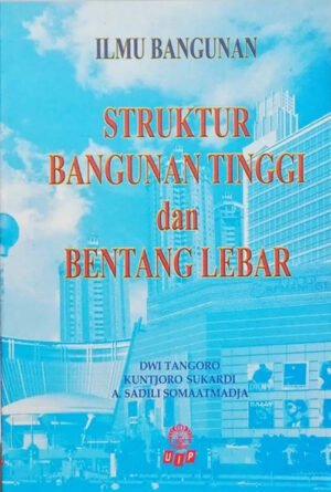 Ilmu Bangunan Struktur Bangunan Tinggi dan Bentang Lebar