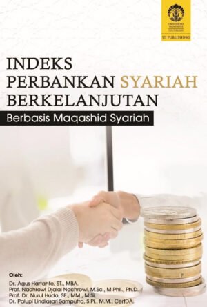 Indeks Perbankan Syariah Berkelanjutan: Berbasis Maqashid Syariah