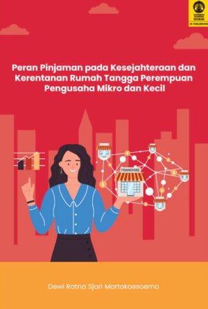 Peran Pinjaman pada Kesejahteraan dan Kerentanan Rumah Tannga Perempuan Pengusaha Mikro dan Kecil