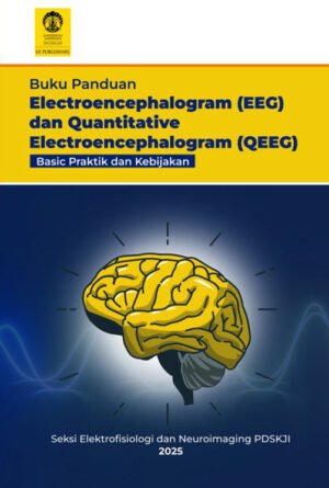 Buku Panduan Electroencephalogram (EEG) dan Quantitative Electroencephalogram (QEEG)