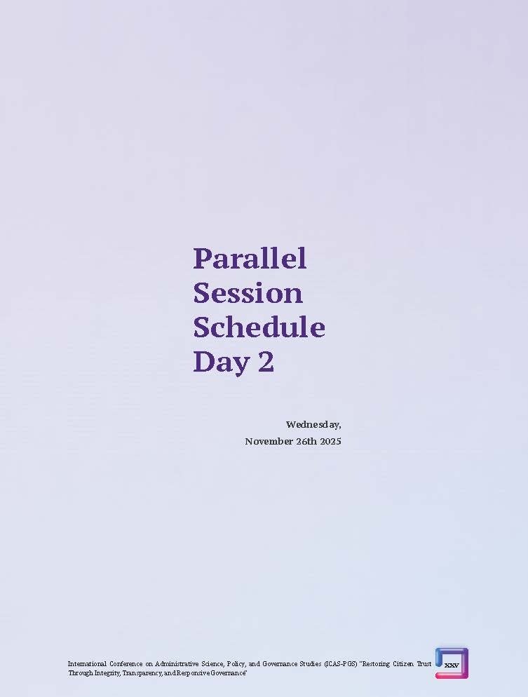 International Conference on Administrative Science, Policy, and Governance Studies (ICAS-PGS) "Restoring Citizen Trust Through Integrity, Transparency, and Responsive Governance" - Gambar 36