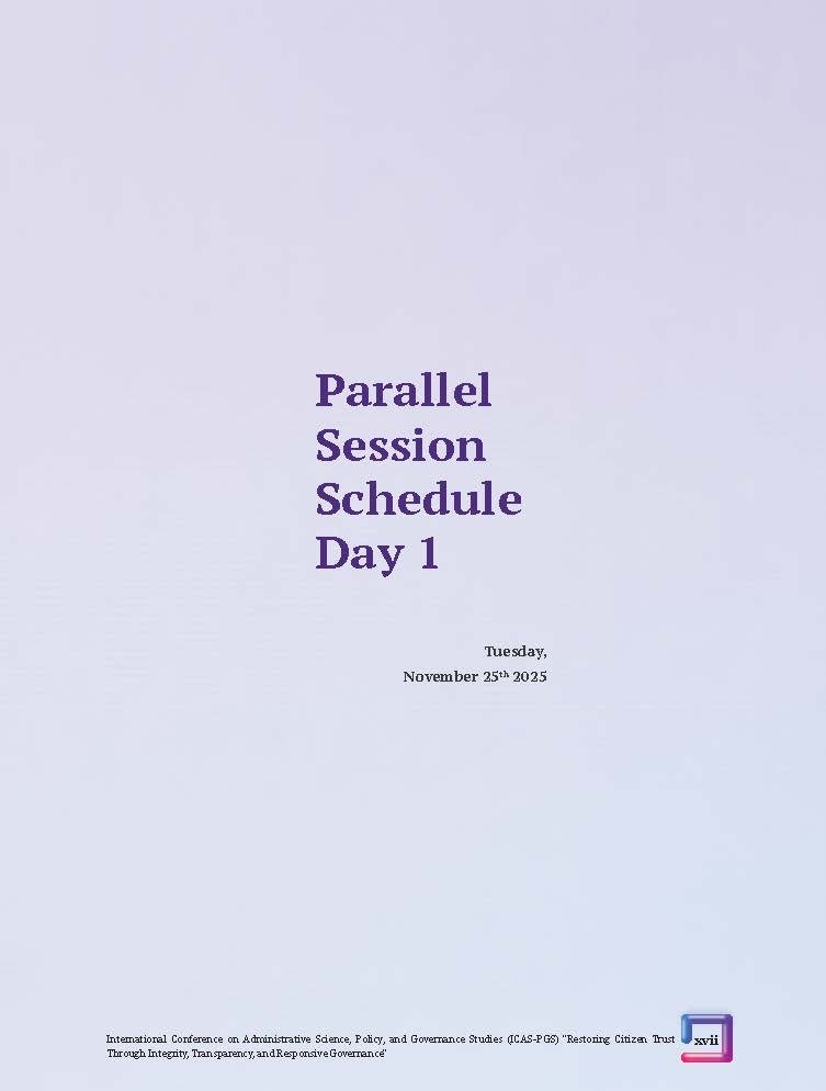 International Conference on Administrative Science, Policy, and Governance Studies (ICAS-PGS) "Restoring Citizen Trust Through Integrity, Transparency, and Responsive Governance" - Gambar 10