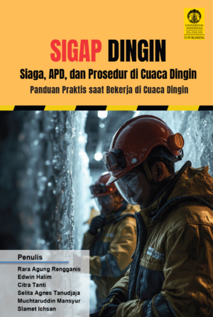 SIGAP DINGIN: Siaga, APD, dan Prosedur di Cuaca Dingin - Panduan Praktis saat Bekerja di Cuaca Dingin