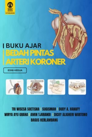 Buku Ajar Bedah Pintas Arteri Koroner Edisi Kedua