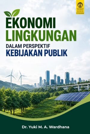 Ekonomi Lingkungan Dalam Perspektif Kebijakan Publik