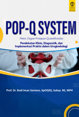 POP-Q SYSTEM Pelvic Organ Prolapse Quantification