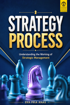 Strategy Process: Understanding the Working of Strategic Management