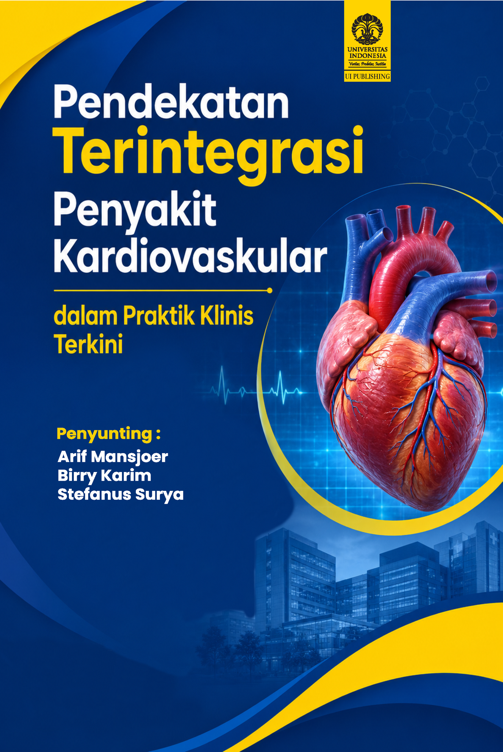 Pendekatan Terintegrasi Penyakit Kardiovaskular dalam Praktik Klinis Terkini