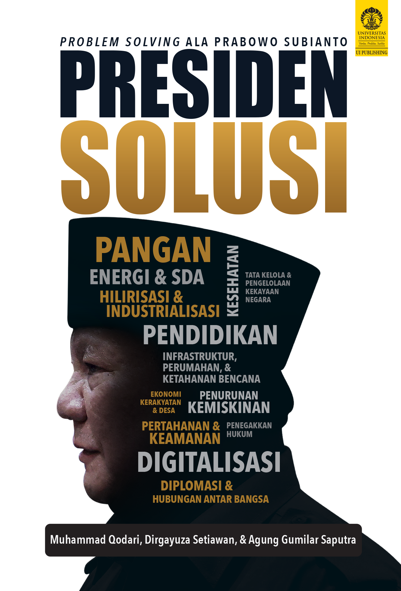 Presiden Solusi: Problem Solving ala Prabowo Subianto