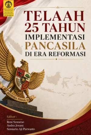 TELAAH 25 TAHUN IMPLEMENTASI PANCASILA DI ERA REFORMASI