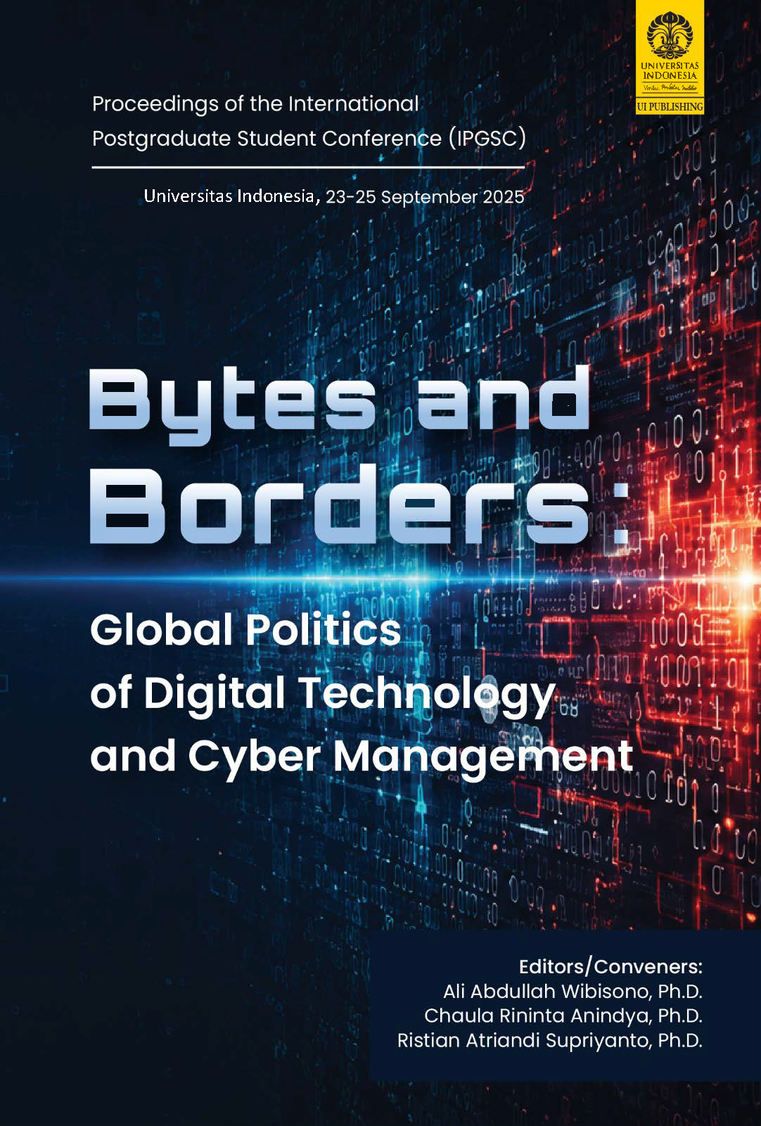 Proceedings of the International Postgraduate Student Conference (IPGSC): "Bytes and Borders: Global Politics of Digital Technology and Cyber Management"