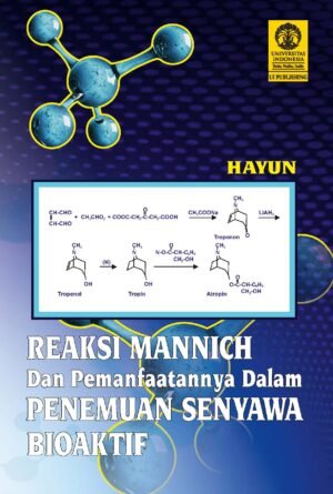Reaksi Mannich dan Pemanfaatannya dalam Penemuan Senyawa Bioaktif