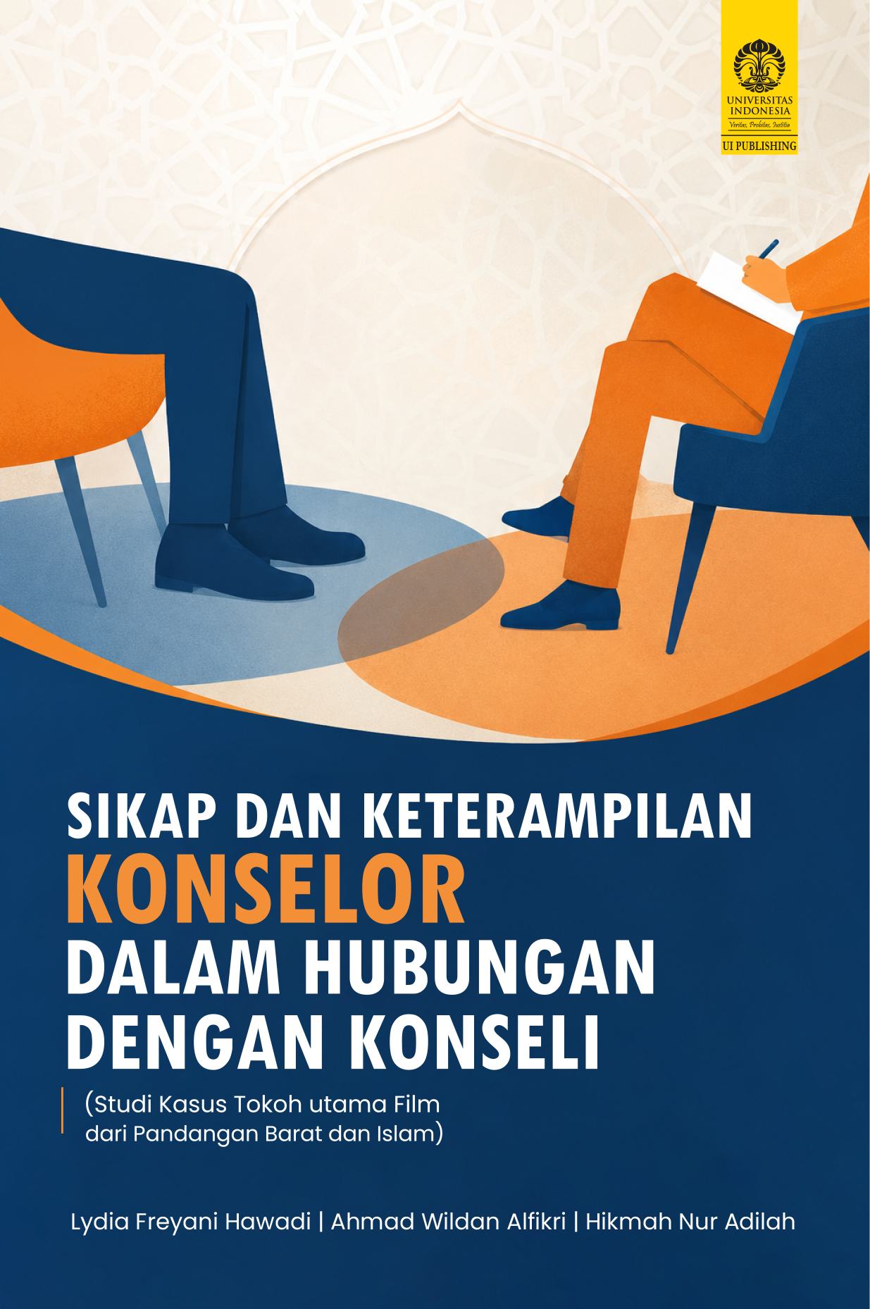 Sikap dan Keterampilan Konselor dalam Hubungan dengan Konseli (Studi Kasus Tokoh Utama Film dari Pandangan Barat dan Islam)