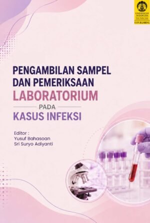 PENGAMBILAN SAMPEL DAN PEMERIKSAAN LABORATORIUM PADA KASUS INFEKSI