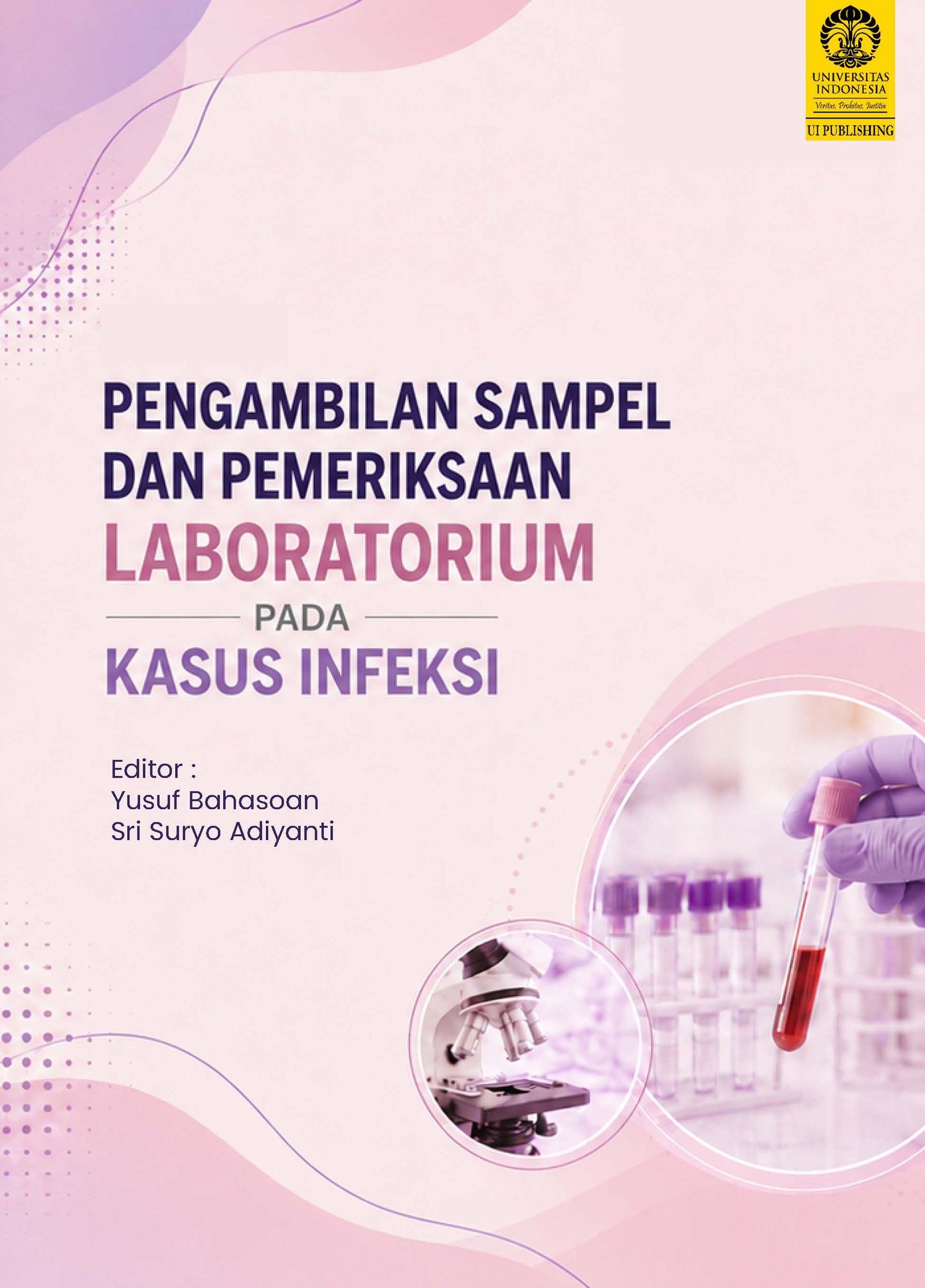 PENGAMBILAN SAMPEL DAN PEMERIKSAAN LABORATORIUM PADA KASUS INFEKSI